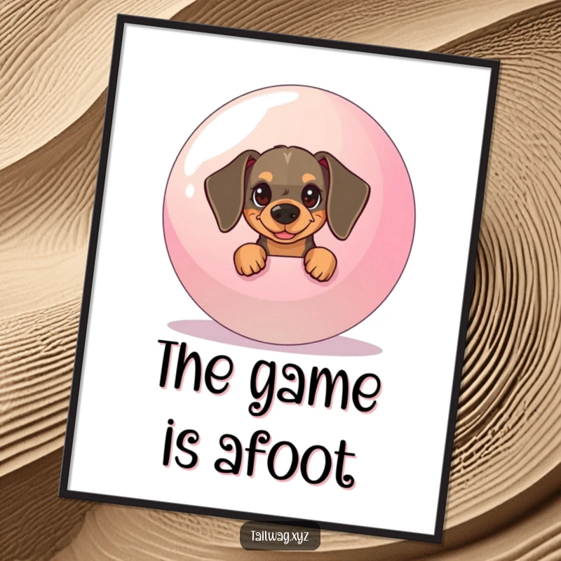 Funny Dachshund Poster: Mischievous pup hiding behind a giant bouncy ball, a whimsical and humorous wall art.